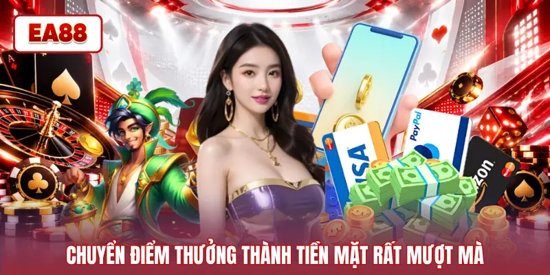 Chuyển điểm thưởng thành tiền mặt rất mượt mà