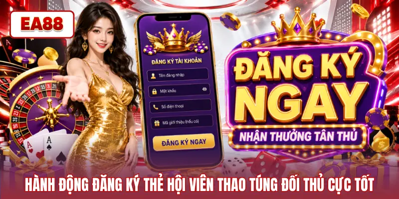 Hành động đăng ký thẻ hội viên thao túng đối thủ cực tốt